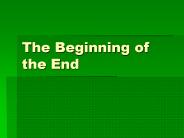 The Beginning of the End