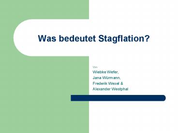 Was bedeutet Stagflation?