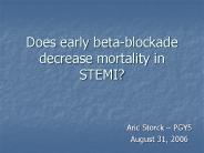 Does early beta-blockade decrease mortality in STEMI?