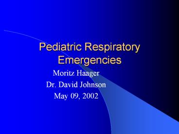 Pediatric Respiratory Emergencies
