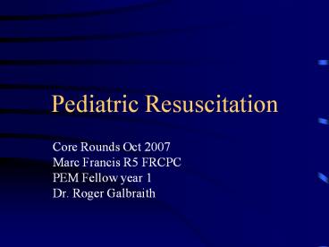 Pediatric Resuscitation