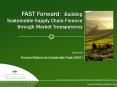 FAST Forward: Building Sustainable Supply Chain Finance through Market Transparency PowerPoint PPT Presentation