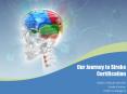 Our Journey to Stroke Certification PowerPoint PPT Presentation