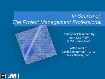 In Search of: The Project Management Professional