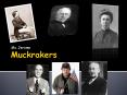 Muckrakers PowerPoint PPT Presentation