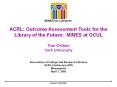 ACRL: Outcome Assessment Tools for the Library of the Future: MINES at OCUL PowerPoint PPT Presentation