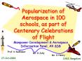 Popularization of Aerospace in 100 schools, as part of Centenary Celebrations of Flight PowerPoint PPT Presentation