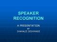 SPEAKER RECOGNITION PowerPoint PPT Presentation