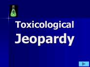 Toxicological Jeopardy
