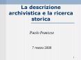 La descrizione archivistica e la ricerca storica PowerPoint PPT Presentation