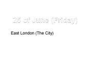 25 of June (Friday)