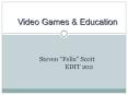 Educational Applications of Video Games PowerPoint PPT Presentation