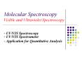 Molecular Spectroscopy Visible and Ultraviolet Spectroscopy PowerPoint PPT Presentation