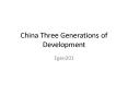 China Three Generations of Development PowerPoint PPT Presentation
