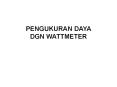 PENGUKURAN DAYA DGN WATTMETER PowerPoint PPT Presentation