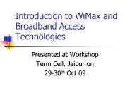 Introduction to WiMax and Broadband Access Technologies