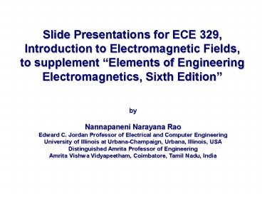 Slide Presentations for ECE 329, Introduction to Electromagnetic Fields, to supplement 