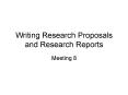 Writing Research Proposals and Research Reports PowerPoint PPT Presentation