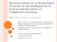 Financial Effects of Work-First Policies on the Experiences of Low-income Students at Community Colleges SFARN, Philadelphia, PA, June 2-4, 2011 PowerPoint PPT Presentation