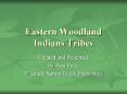 Eastern Woodland Indians Tribes PowerPoint PPT Presentation