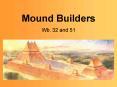 Mound Builders PowerPoint PPT Presentation
