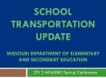 School Transportation Update Missouri Department of Elementary  and Secondary Education PowerPoint PPT Presentation
