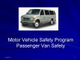 Motor Vehicle Safety Program Passenger Van Safety PowerPoint PPT Presentation