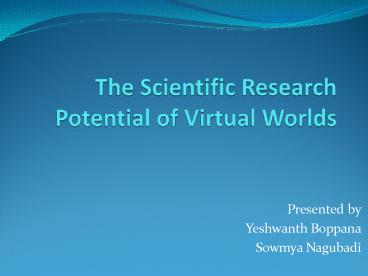 The Scientific Research Potential of Virtual Worlds