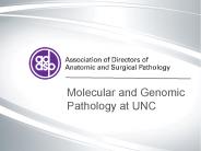 Molecular and Genomic Pathology at UNC