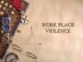 WORK PLACE VIOLENCE PowerPoint PPT Presentation