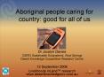 Aboriginal people caring for country: good for all of us PowerPoint PPT Presentation
