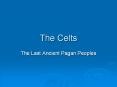 The Celts PowerPoint PPT Presentation