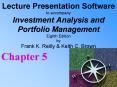 Lecture Presentation Software to accompany Investment Analysis and Portfolio Management Eighth Edition by Frank K. Reilly PowerPoint PPT Presentation