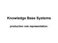 Knowledge Base Systems PowerPoint PPT Presentation