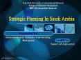 Strategic%20Planning%20In%20Saudi%20Arabia PowerPoint PPT Presentation