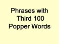 Phrases with Third 100 Popper Words PowerPoint PPT Presentation