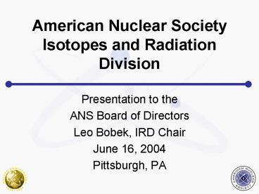 American Nuclear Society Isotopes and Radiation Division