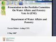 Presentation to the Portfolio Committee On Water Affairs and Forestry Vote 34 (ENE) Department of Water Affairs and Forestry PowerPoint PPT Presentation