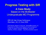 Progress Testing with SIR