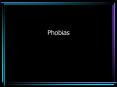 Phobias PowerPoint PPT Presentation