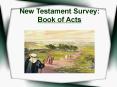 New Testament Survey: Book of Acts PowerPoint PPT Presentation