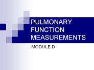 PULMONARY FUNCTION MEASUREMENTS