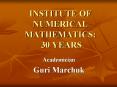INSTITUTE OF NUMERICAL MATHEMATICS: 30 YEARS PowerPoint PPT Presentation