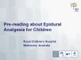 Pre-reading about Epidural Analgesia for Children PowerPoint PPT Presentation