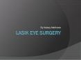 Lasik eye surgery PowerPoint PPT Presentation