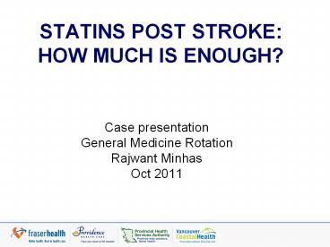 STATINS POST STROKE: HOW MUCH IS ENOUGH?