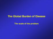 The Global Burden of Disease