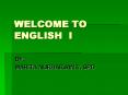 WELCOME TO ENGLISH I PowerPoint PPT Presentation