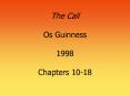 The Call Os Guinness 1998 Chapters 10-18 PowerPoint PPT Presentation