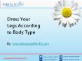 Dress Your Legs According to Body Type PowerPoint PPT Presentation